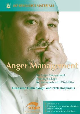 Anger Management: An Anger Management Training Package for Individuals with Disabilities - Hrepsime Gulbenkoglu
