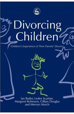 Poza produsului Divorcing Children: Children's Experience of Their Parents' Divorce - Lesley Scan