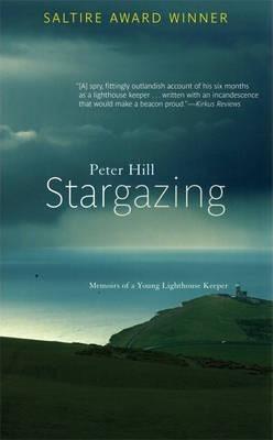 Stargazing: Memoirs of a Young Lighthouse Keeper - Peter Hill