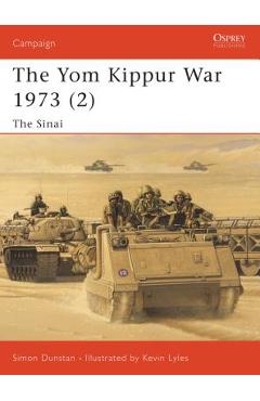 Coperta cărții 'The Yom Kippur War 1973 (2): The Sinai - Simon Dunstan'
