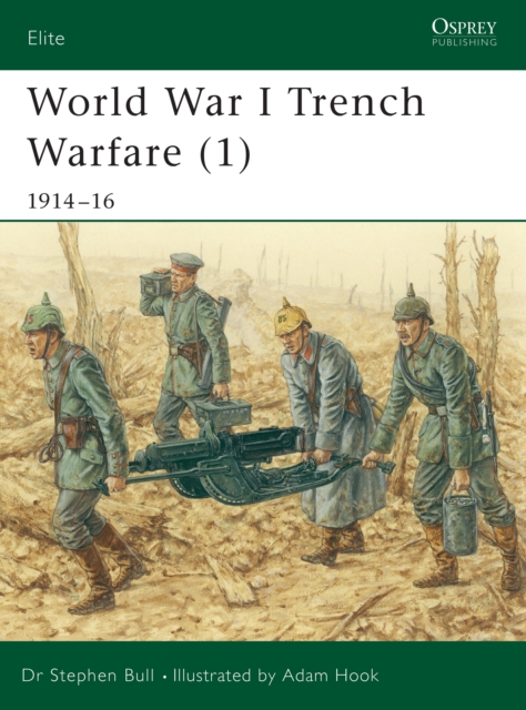 Coperta cărții 'World War I Trench Warfare (1): 1914-16 - Stephen Bull'