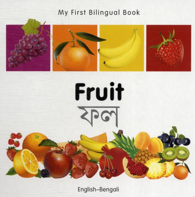 My First Bilingual Book-Fruit (English-Bengali) - Milet Publishing