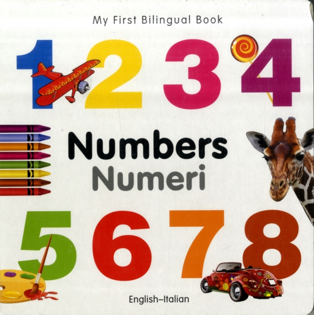 My First Bilingual Book-Numbers (English-Italian) - Milet Publishing