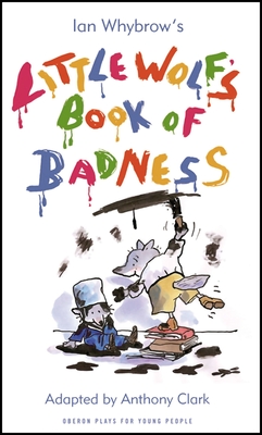 Little Wolf's Book of Badness - Anthony Clark