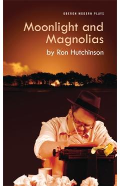 Coperta cărții 'Moonlight and Magnolias - Ron Hutchinson'