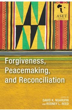 Coperta cărții 'Forgiveness, Peacemaking, and Reconciliation - David K. Ngaruiya'