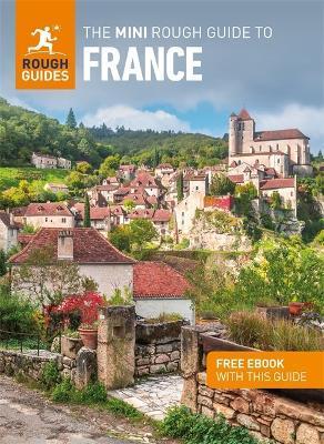 The Mini Rough Guide to France (Travel Guide Ebook) - Rough Guides