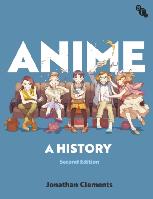 Anime: A History - Jonathan Clements