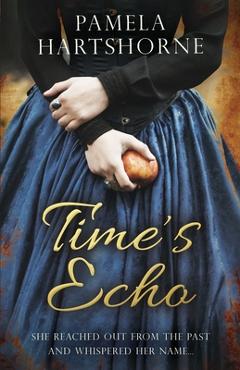 Coperta cărții 'Time's Echo - Pamela Hartshorne'