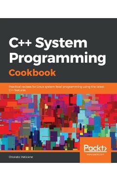Coperta cărții 'C++ Systems Programming Cookbook - Onorato Vaticone'