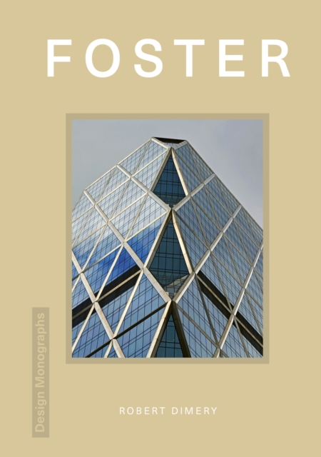 Design Monograph: Foster - Rob Dimery