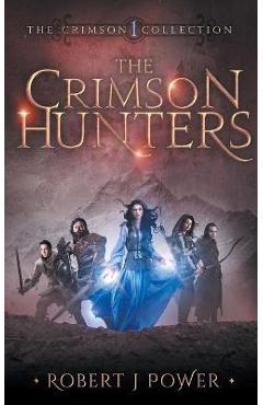 Poza produsului The Crimson Hunters: A Dellerin Tale - Robert J. Power