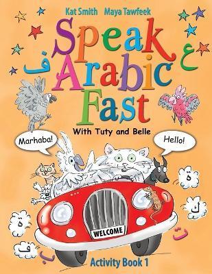 Speak Arabic Fast - Activity Book 1 - Kat Smith
