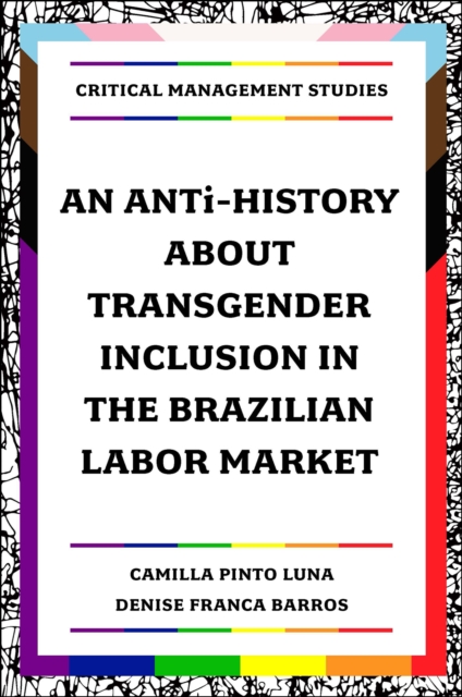 An Anti-History about Transgender Inclusion in the Brazilian Labor Market - Camilla Pinto Luna