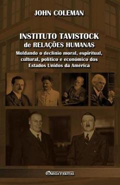Poza produsului Instituto Tavistock de Relações Humanas: Moldando o declínio moral, espiritual, cultural, político e económico dos Estados Unidos da América - John Coleman