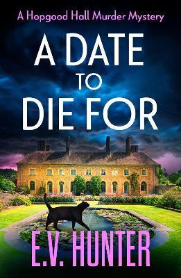 A Date To Die For - E. V. Hunter