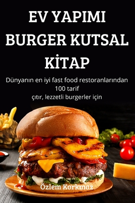 Ev Yapimi Burger Kutsal Kİtap - Özlem Korkmaz