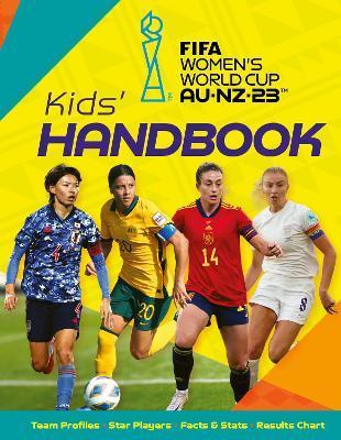 Fifa Women's World Cup Australia/New Zealand 2023: Kid's Handbook - Emily Stead