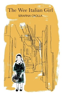 The Wee Italian Girl - Serafina Crolla