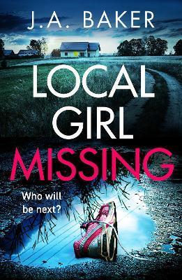 Local Girl Missing - J. A. Baker
