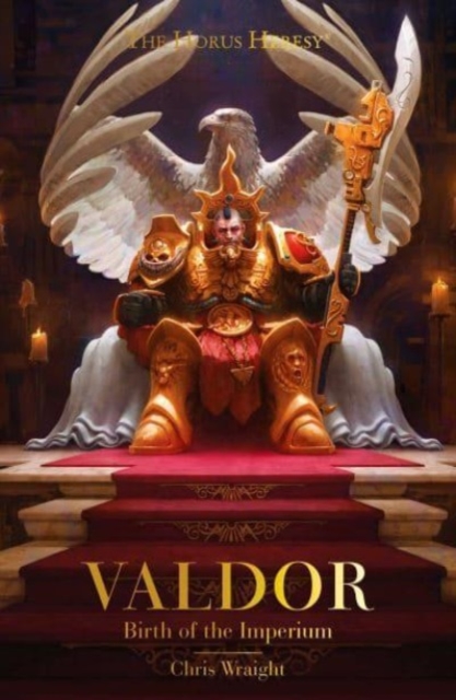 Valdor: Birth of the Imperium - Chris Wraight