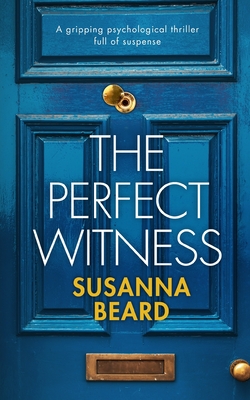 THE PERFECT WITNESS a gripping psycholoigcal thriller full of suspense - Susanna Beard
