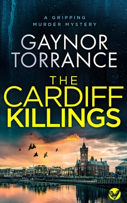 THE CARDIFF KILLINGS a gripping murder mystery - Gaynor Torrance