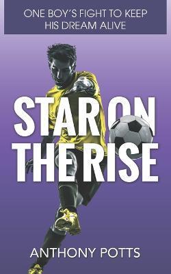 Star on the Rise - Anthony Potts