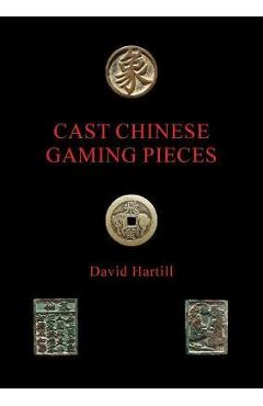Coperta cărții 'Cast Chinese Gaming Pieces - David Hartill'