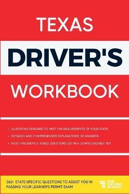 Texas Driver's Workbook: 360+ State-Specific Questions to Assist You in Passing Your Learner's Permit Exam - Ged Benson