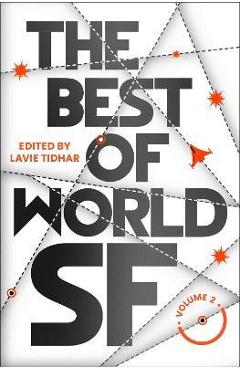 Poza produsului The Best of World Sf: 2 - Lavie Tidhar