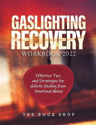 Gaslighting Recovery Workbook 2022 - The Book Shop