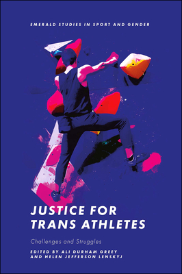 Justice for Trans Athletes: Challenges and Struggles - Ali Durham Greey