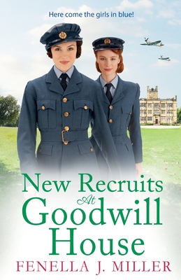 New Recruits at Goodwill House - Fenella J. Miller