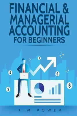Financial & Managerial Accounting For Beginners - Tim Power