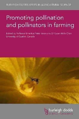 Promoting Pollination and Pollinators in Farming - Peter Kevan