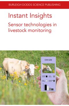 Coperta cărții 'Instant Insights: Sensor Technologies in Livestock Monitoring - Mark Trotter'