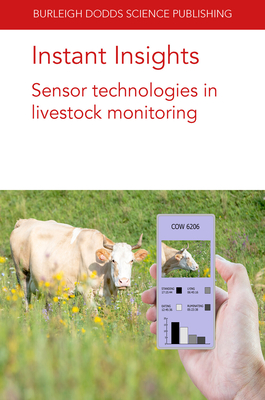 Coperta cărții 'Instant Insights: Sensor Technologies in Livestock Monitoring - Mark Trotter'