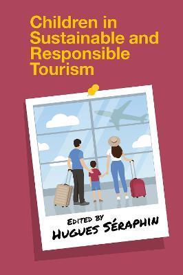 Children in Sustainable and Responsible Tourism - Hugues Seraphin