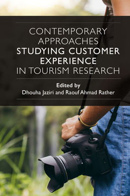 Contemporary Approaches Studying Customer Experience in Tourism Research - Dhouha Jaziri