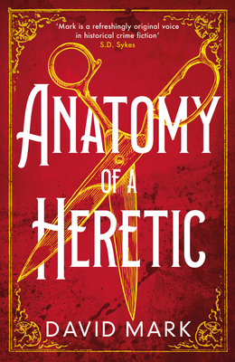 Anatomy of a Heretic - David Mark