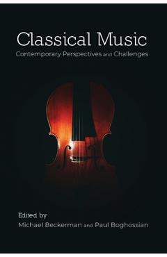 Coperta cărții 'Classical Music: Contemporary Perspectives and Challenges - Michael Beckerman'