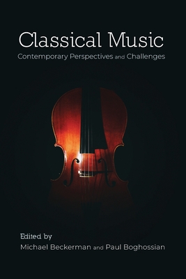 Coperta cărții 'Classical Music: Contemporary Perspectives and Challenges - Michael Beckerman'