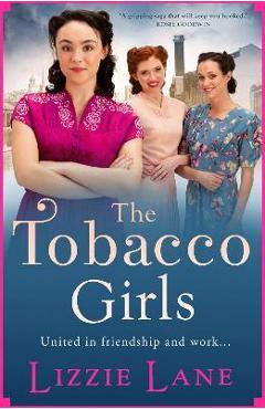 Coperta cărții 'The Tobacco Girls - Lizzie Lane'