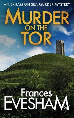 Murder On The Tor - Frances Evesham