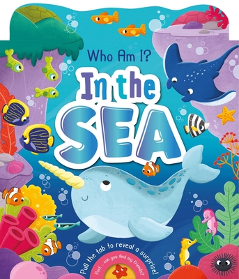 Who Am I? in the Sea: With Sliding Tabs - Igloobooks