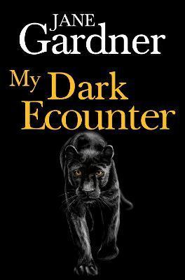 My Dark Encounter - Jane Gardner
