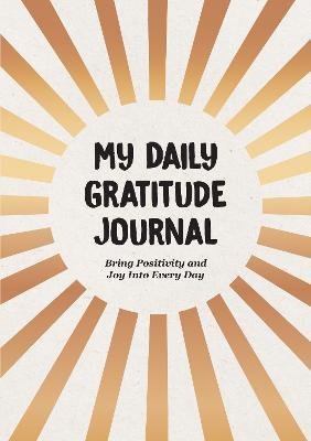 My Daily Gratitude Journal: Bring Positivity and Joy Into Each Day - Summersdale