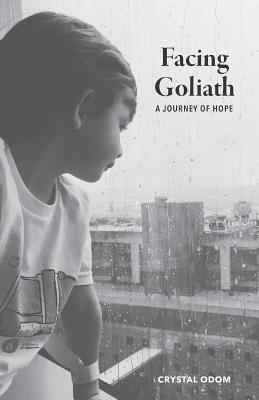 Facing Goliath: A Journey of Hope - Crystal Odom