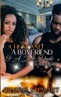 A Husband, a Boyfriend, & a Side Dude - Janet Angelo